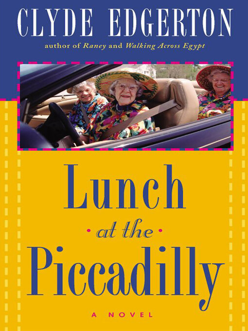 Title details for Lunch at the Piccadilly by Clyde Edgerton - Available